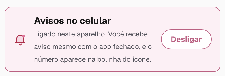 O bloco Avisos no celular ligado, com o botao Desligar do lado